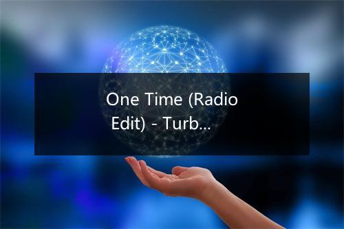 One Time (Radio Edit) - Turbotronic-歌词