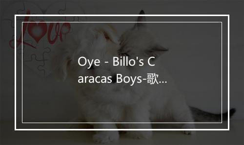 Oye - Billo's Caracas Boys-歌词