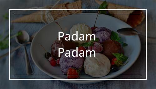 Padam Padam