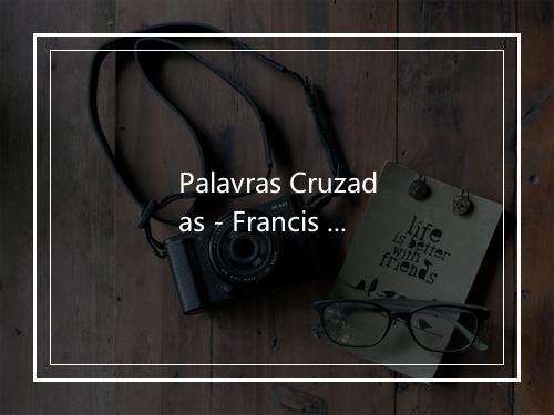 Palavras Cruzadas - Francis Hime-歌词