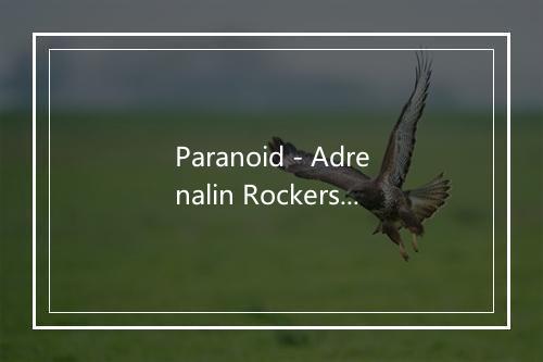 Paranoid - Adrenalin Rockers-歌词