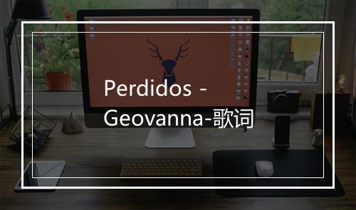 Perdidos - Geovanna-歌词