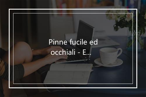 Pinne fucile ed occhiali - Edoardo Vianello-歌词_1