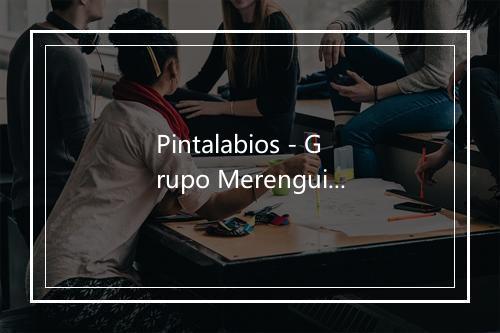 Pintalabios - Grupo Merenguisimo-歌词