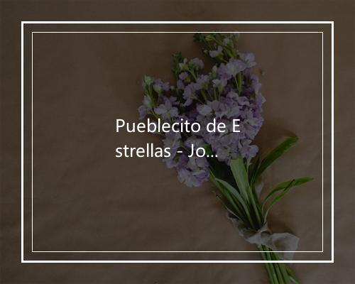 Pueblecito de Estrellas - Joselito-歌词