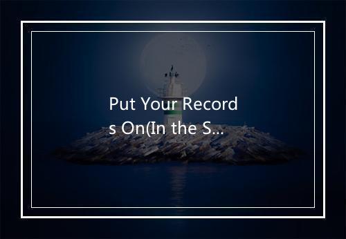 Put Your Records On(In the Style of Corinne Bailey Rae (Karaoke Version Teaching