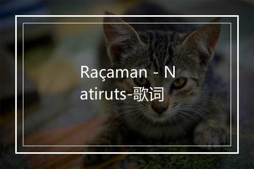 Raçaman - Natiruts-歌词