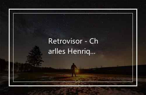 Retrovisor - Charlles Henrique-歌词