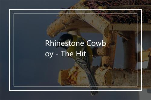 Rhinestone Cowboy - The Hit Nation-歌词