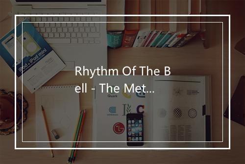 Rhythm Of The Bell - The Meteors-歌词