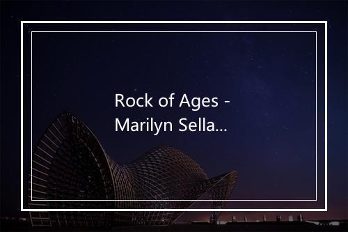 Rock of Ages - Marilyn Sellars-歌词