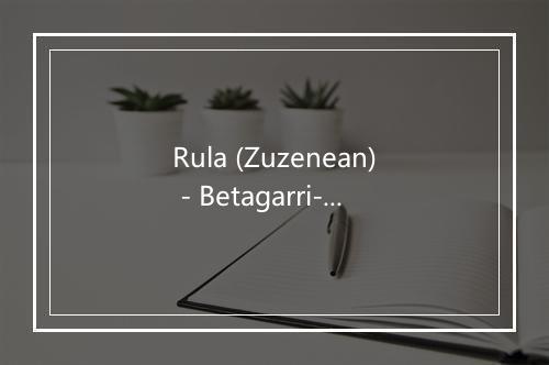 Rula (Zuzenean) - Betagarri-歌词