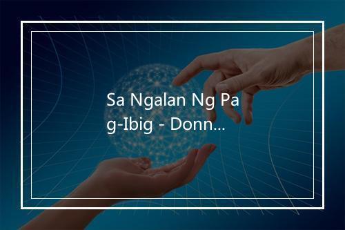 Sa Ngalan Ng Pag-Ibig - Donna Cruz-歌词