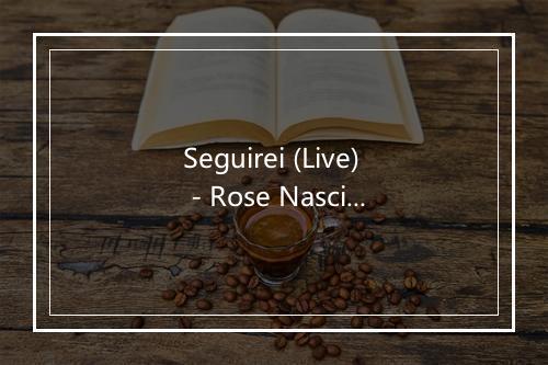 Seguirei (Live) - Rose Nascimento-歌词