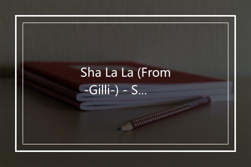 Sha La La (From -Gilli-) - Sunidhi Chauhan (桑妮蒂·乔寒)-歌词_1