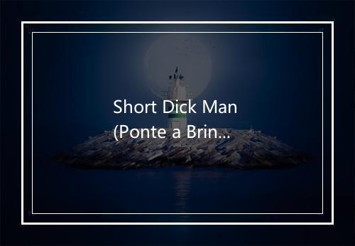 Short Dick Man (Ponte a Brincar) - Aires Latinos-歌词