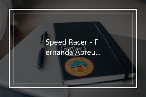 Speed Racer - Fernanda Abreu-歌词