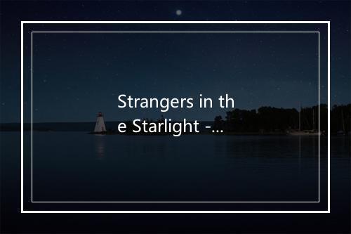 Strangers in the Starlight - Eartha Kitt-歌词