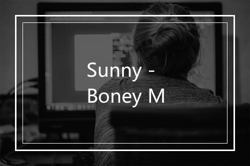 Sunny - Boney M