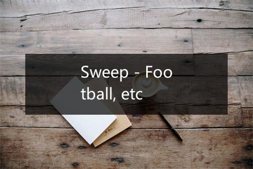 Sweep - Football, etc