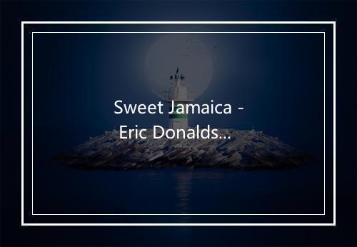 Sweet Jamaica - Eric Donaldson-歌词