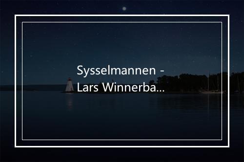 Sysselmannen - Lars Winnerback-歌词