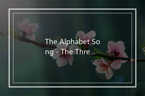 The Alphabet Song - The Three Stooges-歌词