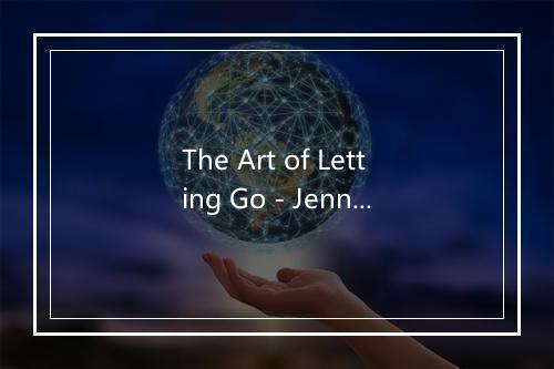 The Art of Letting Go - Jennylyn Mercado-歌词