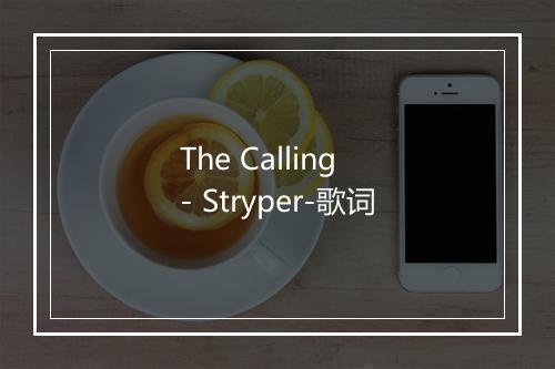 The Calling - Stryper-歌词