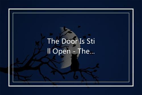 The Door Is Still Open - The Hilltoppers-歌词