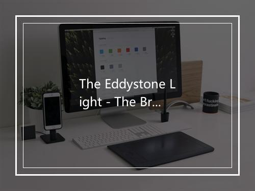 The Eddystone Light - The Brothers Four (四兄弟)-歌词_1