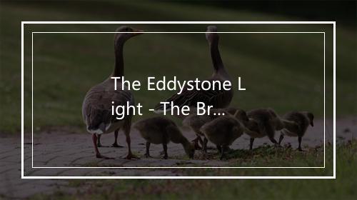 The Eddystone Light - The Brothers Four-歌词