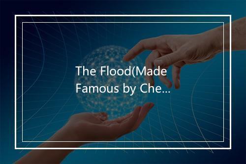 The Flood(Made Famous by Cheryl Cole) - Future Hit Makers-歌词_1