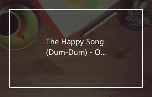 The Happy Song (Dum-Dum) - Otis Redding-歌词