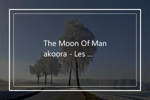 The Moon Of Manakoora - Les Paul & Mary Ford-歌词