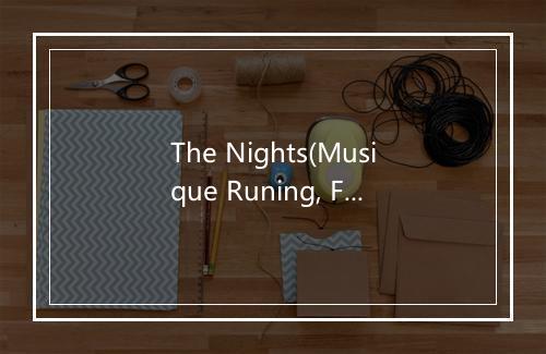 The Nights(Musique Runing, Fitness, Gymnastic,- Tribute to Avicii) - DJ Danersto