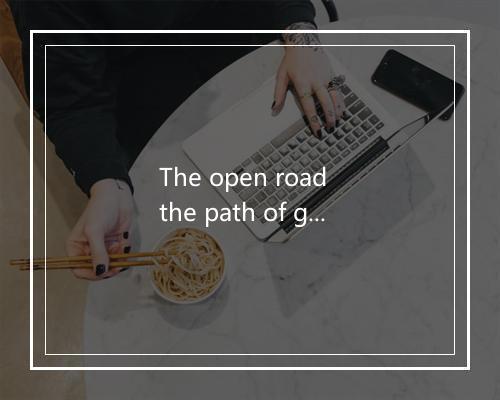 The open road  the path of greatness-歌词