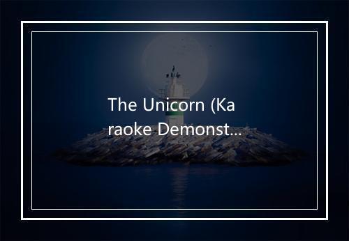 The Unicorn (Karaoke Demonstration With Lead Vocal - In The Style Of Traditional