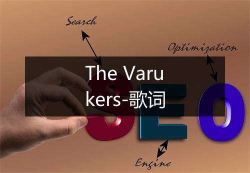 The Varukers-歌词