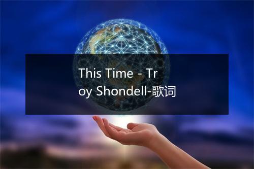 This Time - Troy Shondell-歌词