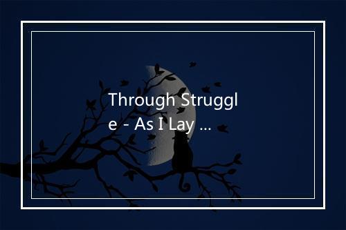 Through Struggle - As I Lay Dying-歌词