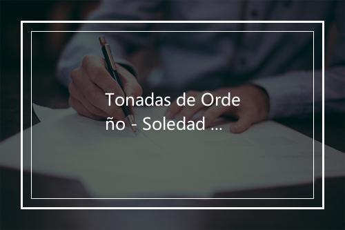 Tonadas de Ordeño - Soledad Bravo-歌词