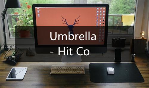 Umbrella - Hit Co