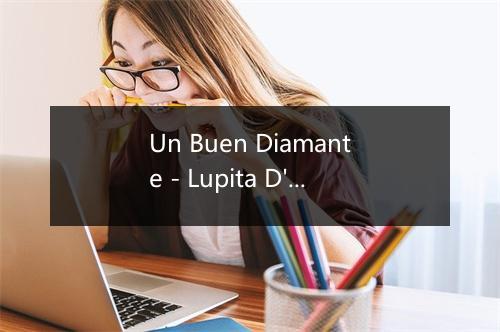 Un Buen Diamante - Lupita D'Alessio-歌词_1