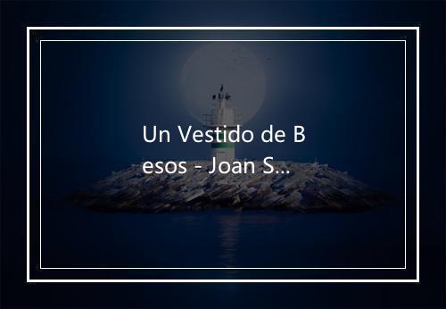 Un Vestido de Besos - Joan Sebastian-歌词