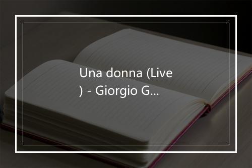 Una donna (Live) - Giorgio Gaber-歌词