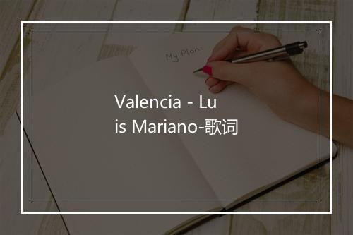 Valencia - Luis Mariano-歌词