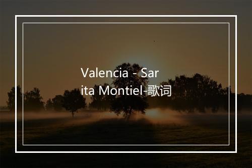 Valencia - Sarita Montiel-歌词