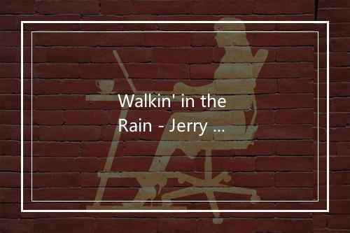 Walkin' in the Rain - Jerry Wallace-歌词