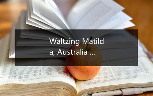 Waltzing Matilda, Australia - The Sign Posters-歌词